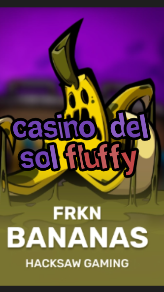 casino del sol fluffy-3xn3u5udepyz9m9w5iat.com